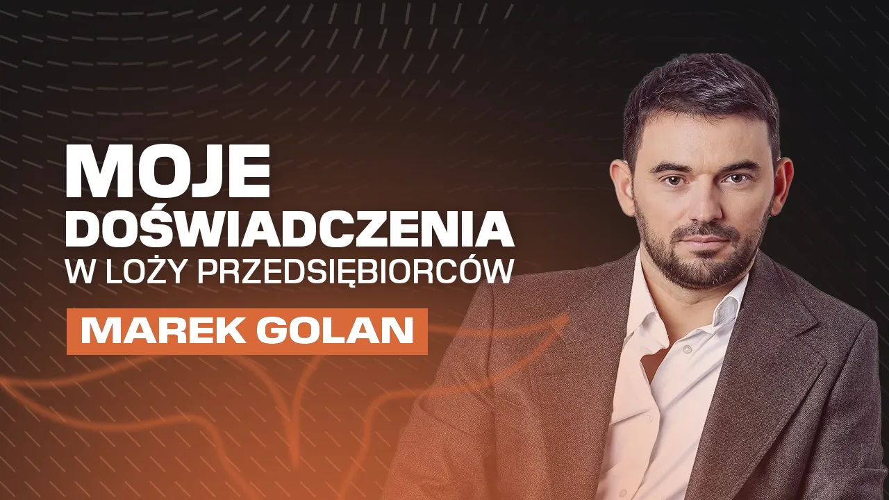 Moje doświadczenia w Loży Przedsiębiorców – Marek Golan