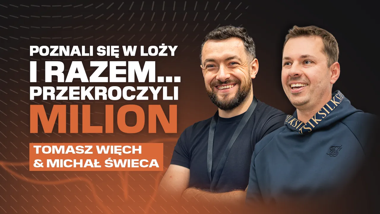 Poznali się w Loży i razem… przekroczyli milion – Tomasz Więch i Michał Świeca