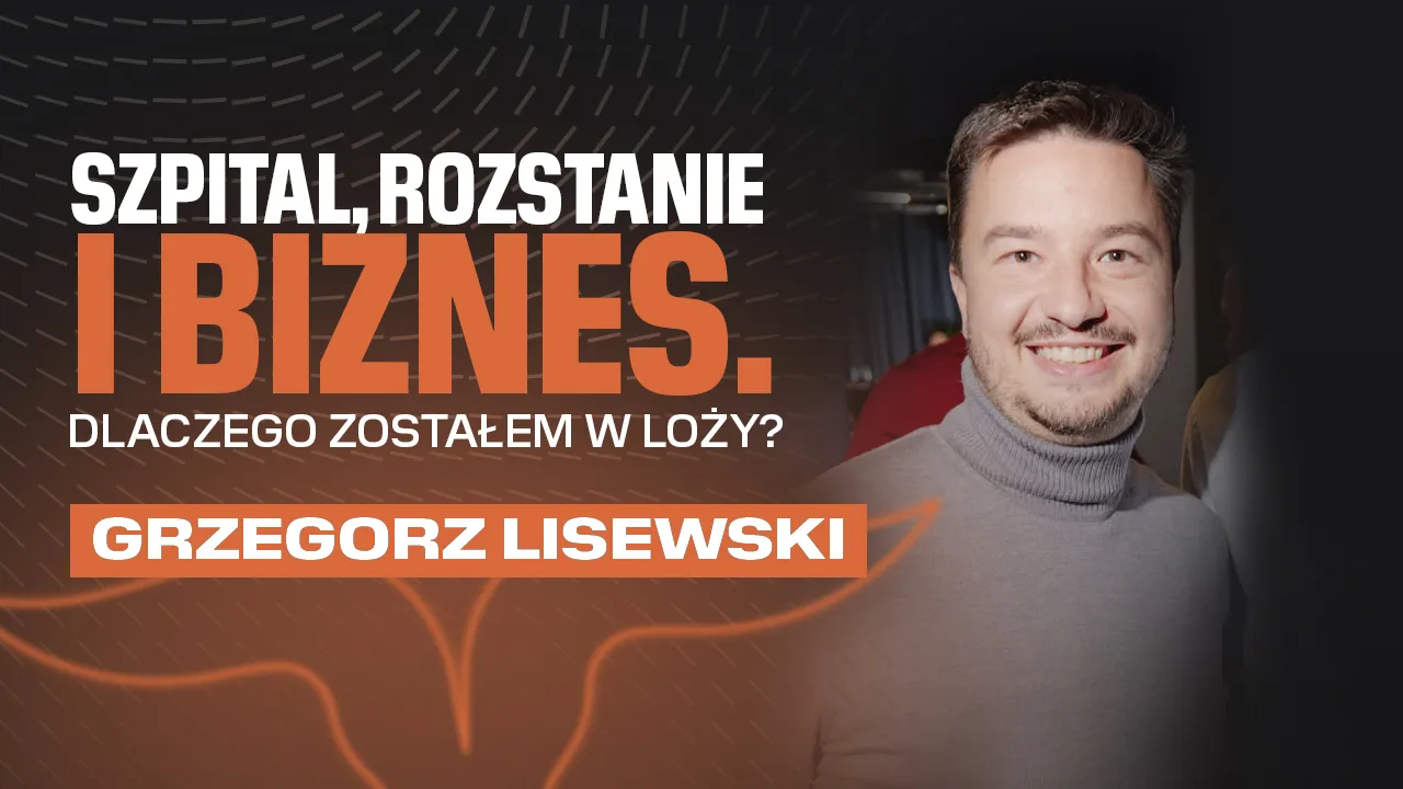 Szpital, rozstanie i biznes. Dlaczego zostałem w Loży? Historia Grzegorza Lisewskiego.